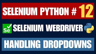 Selenium Python #12 | Handling Dropdowns