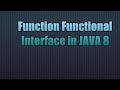 Function Functional Interface in JAVA 8 | Writing Lambda for Function Functional Interface
