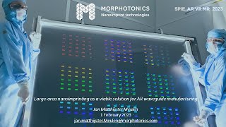 SPIE AR | VR | MR 2023 Morphotonics Invited Talk