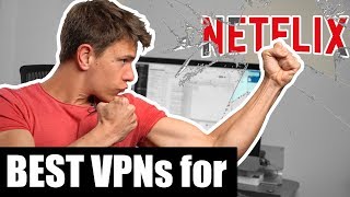 The Best VPN for Netflix: Beat the Proxy Error for Good & Unblock All TV Shows and Movies