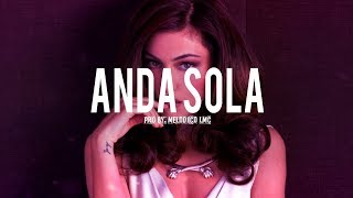 Anda Sola - Pista de Reggaeton Beat Perreo 2019 #29 | Prod.By Melodico LMC - VENDIDA