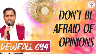 Dewfall 694 - Don’t be afraid of opinions