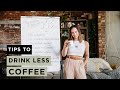 Tips to Drink Less Coffee for Coffee Addicts ☕️☕️☕️