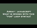 Array : javascript what is wrong with this 