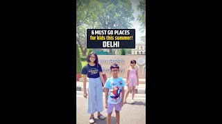 6 Must Go Places for Kids This Summer Delhi | #GetSetParent