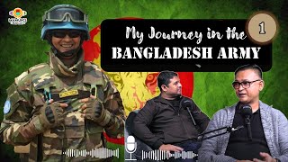 My Journey in the Bangladesh Army (1) | Recruitment, Peacekeeping \u0026 Training Insights | Del H Khan