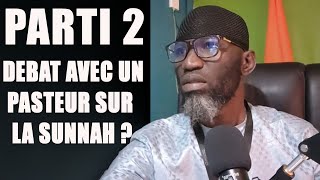 Le débat avec un pasteur ! Se quoi la sunnah ?