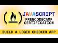 FreeCodeCamp Build a Logic Checker App Tutorial