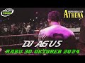 dj agus terbaru rabu 30 oktober 2024 full bass athena banjarmasin