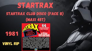 Startrax – Startrax Club Disco (Face B) (1981) (Maxi 45T)