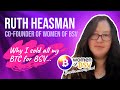 Why I sold all my BTC for BSV | Ruth Heasman - Co-Founder WoBSV -  Conversation #7 with Women of BSV