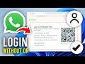 How To Log In To WhatsApp Without QR Code - Full Guide