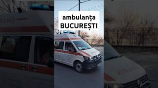 Ambulanta bucuresti SMURD #automobile