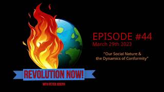 Revolution Now! with Peter Joseph | Ep #44 | March 29th 2023