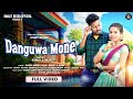 danguwa mone full video new santali video song 2024 somay u0026 muni suku tudu official