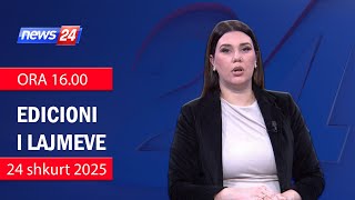 📢🗓 24 shkurt 2025 Edicioni i Lajmeve ne News24 ne studio Ina Qirjo (Ora 16.00) 🕣📺