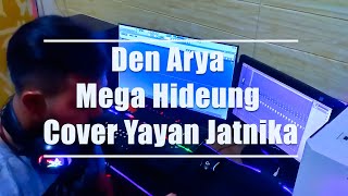 Den Arya - Mega Hideung (Cover Yayan Jatnika)