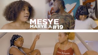 MESYE MARYE {EPISODE 19} | Joly | Bicot | Sayoo | Denica | Gaelle | Ahsbibi | La Gaelle | Christoo