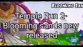 Temple run 2- New released - Blooming sands crazy play