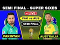 🔴 Live Semi Final : Pakistan Vs Australia Today Super Sixes 2024 | Pak vs Aus Watch Score Commentary