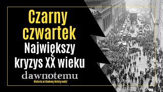 dawnotemu - Czarny czwartek. Największy kryzys XX wieku