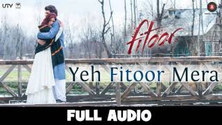 Yeh Fitoor Mera | Fitoor |AUDIO| Aditya Roy Kapoor, Katrina Kaif | Arijit Singh | Amit Trivedi
