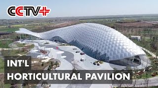 Int'l Horticultural Pavilion in Yangzhou Showcases Green Development Design