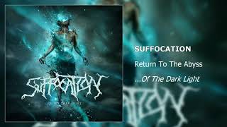 Suffocation - Return To The Abyss