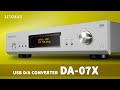 LUXMAN DA-07X Introduction: The USB D/A Converter