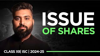 ISSUE Of SHARES | CLASS-12 | ISC | Accounts |  2024-25 | Shubham Jagdish | 8112601234