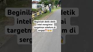 DETIK DETIK ⁉️⁉️YANG MENEGANGKAN😱😱😱#shorts #intel #kejadianterkini #fyp #youtubeshorts #trending