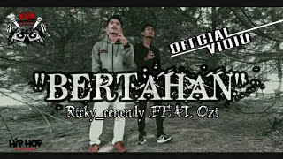 Ricky Kenendy-BERTAHAN feat Ozi Rap [Official Video Music]