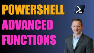 Get Started with PowerShell Advanced Functions!