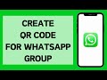 How To Create QR Code For WhatsApp Group 2024 | Generate WhatsApp Group QR Code (Full Tutorial)