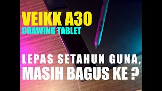 VEIKK A30 | REVIEW LEPAS GUNA SETAHUN, MASIH OK KE?