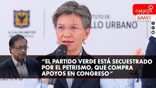 “El Partido Verde está secuestrado por el Petrismo que compra apoyos en Congreso”: Claudia López