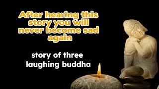 Three Laughing Monks Story| motivational buddha stories|# Zen motivation #buddhiststories