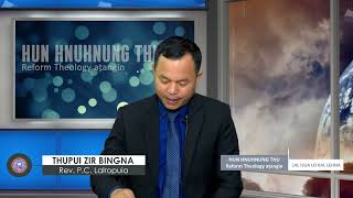 THUPUI ZIR BINGNA | Hun Hnuhnung Thu - Lal Isua lo kal lehna