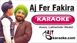Aj Fer Fakira Boleya | Video Karaoke Lyrics | Asees, Lakhwinder Wadali, Bajikaraoke