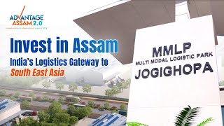 Jogighopa MMLP – Assam’s Gateway to Growth!  #AdvantageAssam2