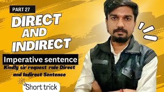 Direct and indirect narration (part27)||kindly sir request direct and indirect ||short trick direct