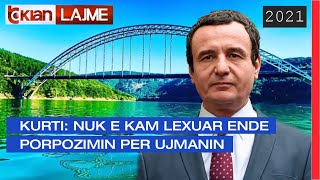 Kurti: Nuk e kam lexuar ende porpozimin per Ujmanin | Lajme-News