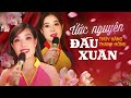 Ước nguyện Đầu xuân thúy hằng u0026 thanh hồng nhạc xuân mưới 2025 song ca bolero Đặc sắc