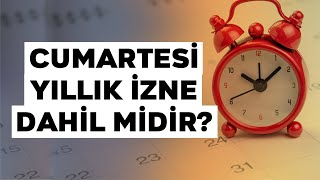 emsal - cumartesi yıllık izne dahil midir?