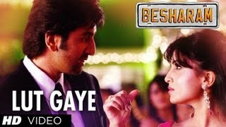 Lut Gaye (Tere Mohalle) Song Besharam | Ranbir Kapoor, Pallavi Sharda | Latest Bollywood Movie 2013
