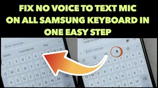 Fix No Voice to text Mic on all Samsung keyboard in one easy step