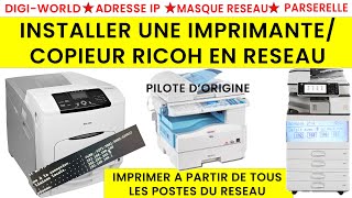 Comment Installer une Imprimante/copieur Ricoh en reseau avec le pilote d'origine