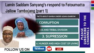 Lamin Saddam Sanyang's respond to Fatoumatta Jallow Tambajang (part 1)