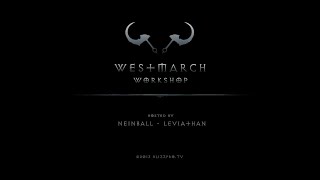 Westmarch Workshop - Ep. 39 - A Glorious Season Awaits