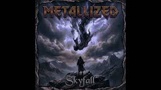 Metallized – Skyfall (Adele Cover)